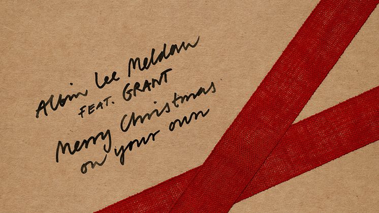 JULMUSIK. Albin Lee Meldau och GRANT i spännande samarbete; släpper nyskrivna jullåten “Merry Christmas On Your Own"