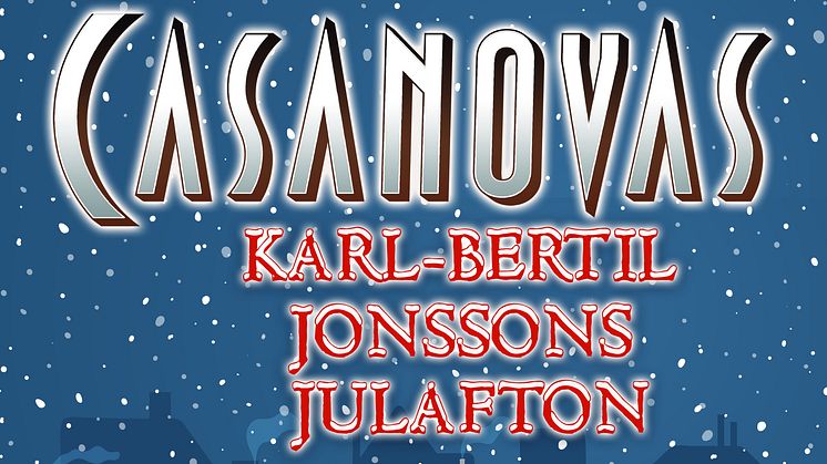 JULMUSIK. Casanovas tolkar klassikern “Karl-Bertil Jonssons julafton”