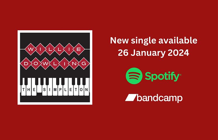 Willie Dowling - New single available 26 January 2024