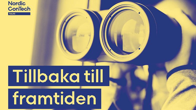 Nordic ConTech Talk: Tillbaka till framtiden