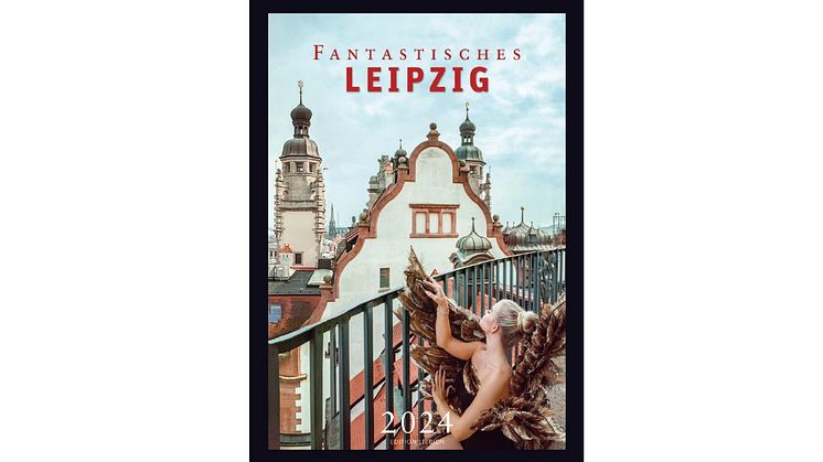 Cover des Kalenders "Fantastisches Leipzig 2024" - Foto: Angela Liebich