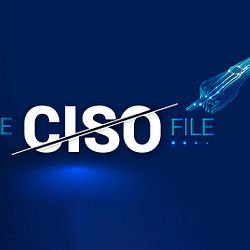 The CISO Files