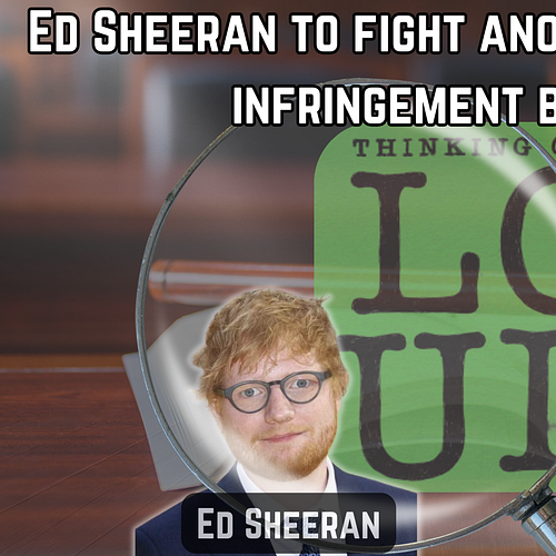 Ed Sheeran to fight another copyright infringement battle over ‘Thinking Out Loud’