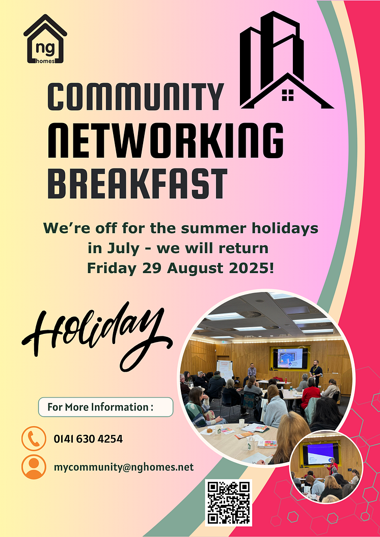 Colourful poster sharing summer update - Community Network Breakfast will be off in July, returning Friday 29 August.
