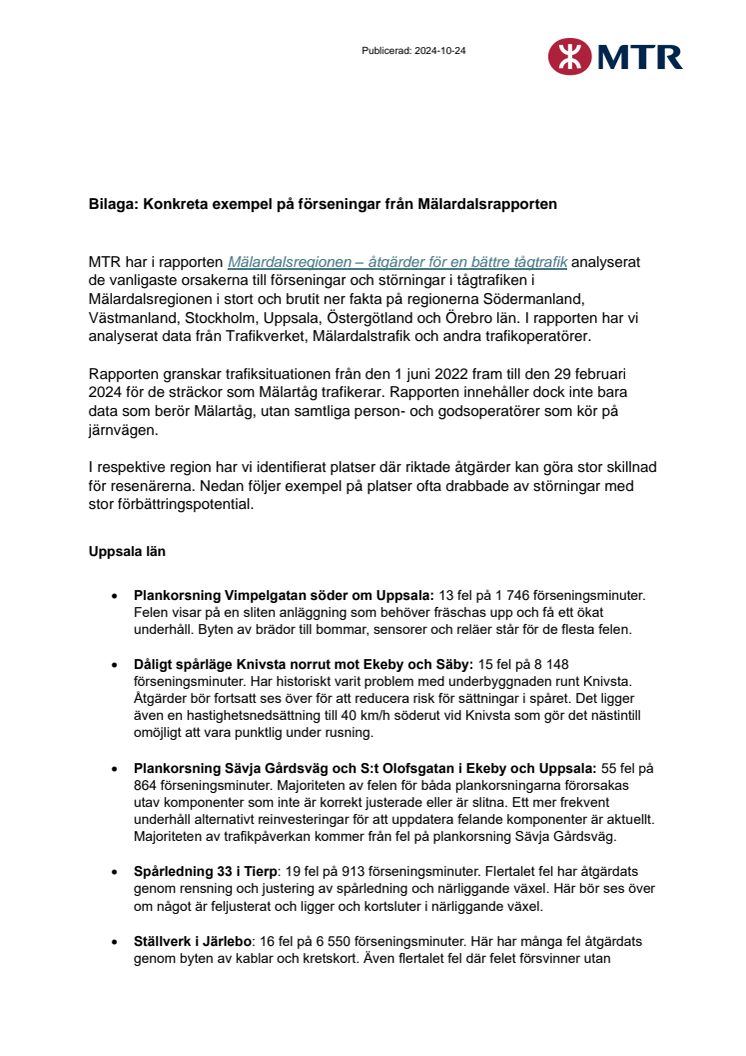 Exempel på förseningar i respektive län