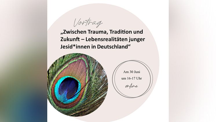 „Zwischen Trauma, Tradition und Zukunft – Lebensrealitäten junger Jesid*innen in Deutschland“ 