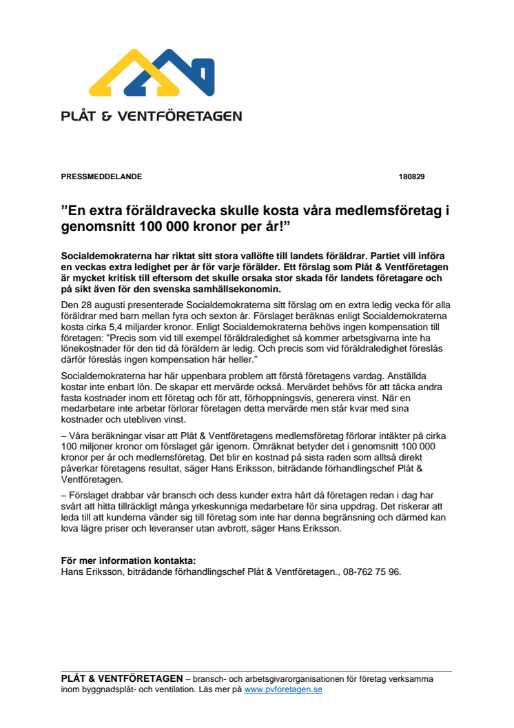 ”En extra föräldravecka skulle kosta våra medlemsföretag i genomsnitt 100 000 kronor per år!”