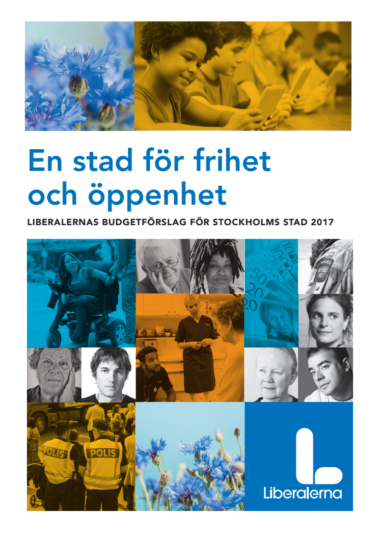 En stad för frihet och öppenhet - Liberalernas förslag till budget för Stockholm 2017