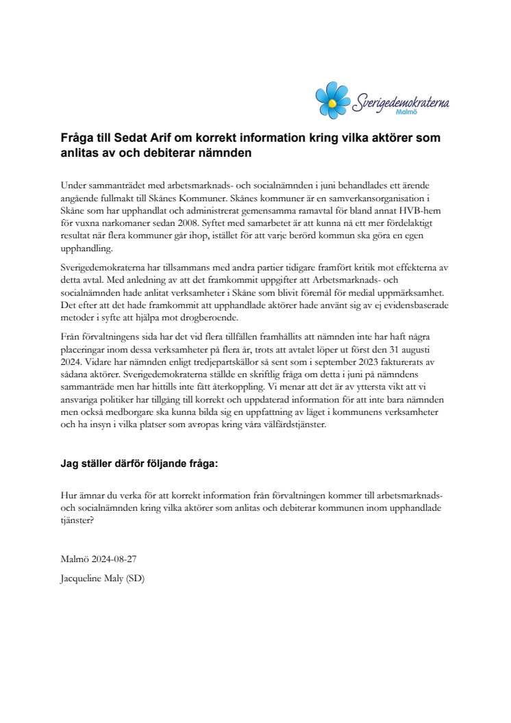 240829 Fråga till Sedat Arif om korrekt information kring vilka aktörer som anlitas av och debiterar nämnden.pdf