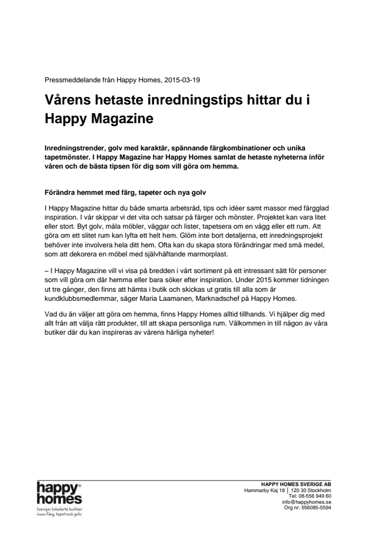 Vårens bästa inredningstips hittar du i Happy Magazine