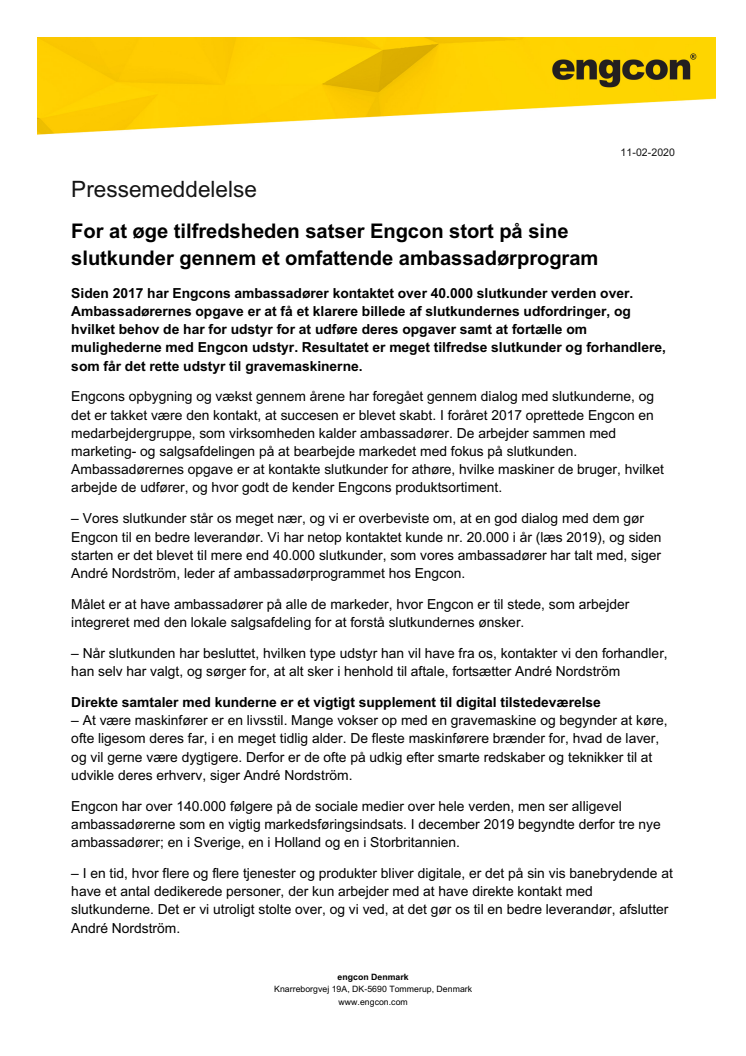 For at øge tilfredsheden satser Engcon stort på sine slutkunder gennem et omfattende ambassadørprogram