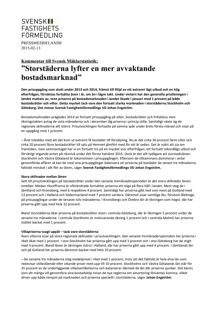 Kommentar till Svensk Mäklarstatistik: ”Storstäderna lyfter en mer avvaktande bostadsmarknad”