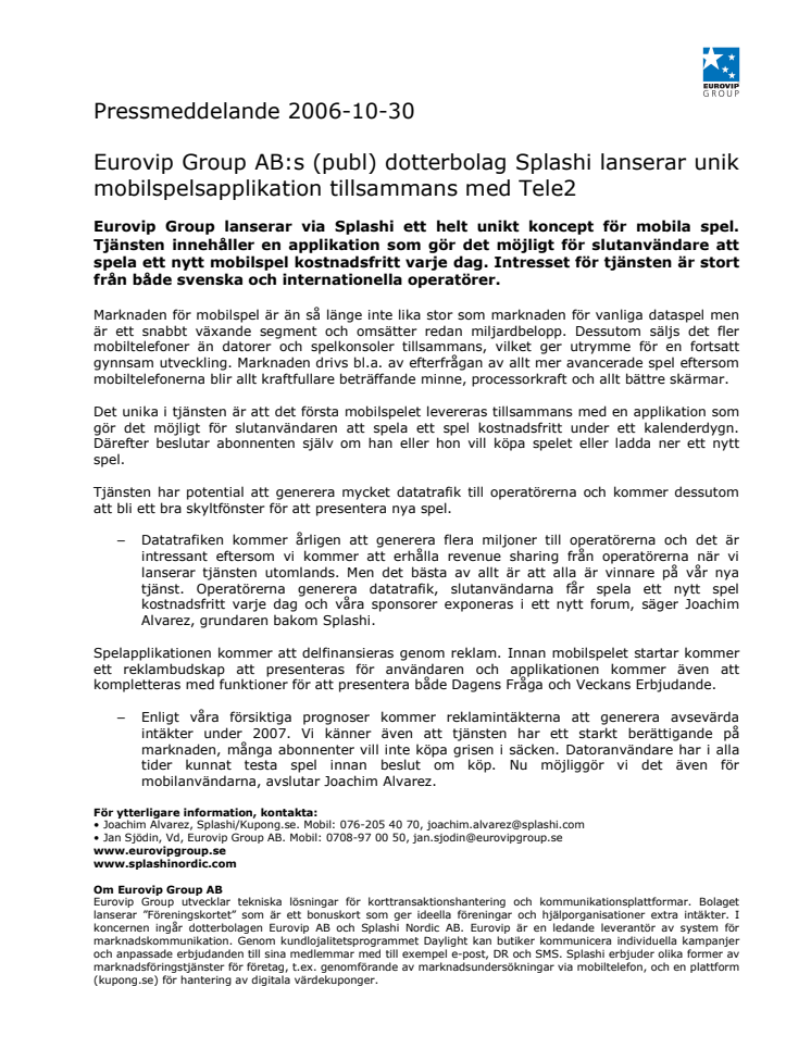 Eurovip Group AB:s (publ) dotterbolag Splashi lanserar unik mobilspelsapplikation tillsammans med Tele2