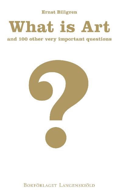 What Is Art and 100 other very important questions