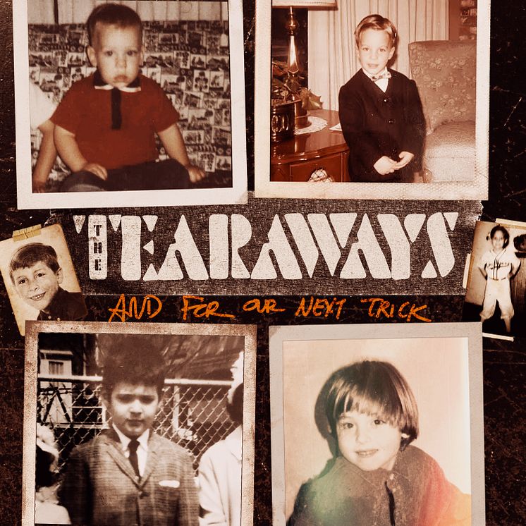 The Tearaways - And For Our Next Trick