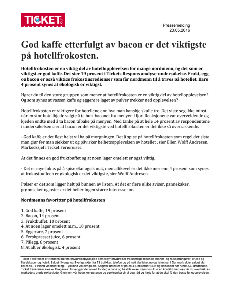 God kaffe etterfulgt av bacon er det viktigste på hotellfrokosten.