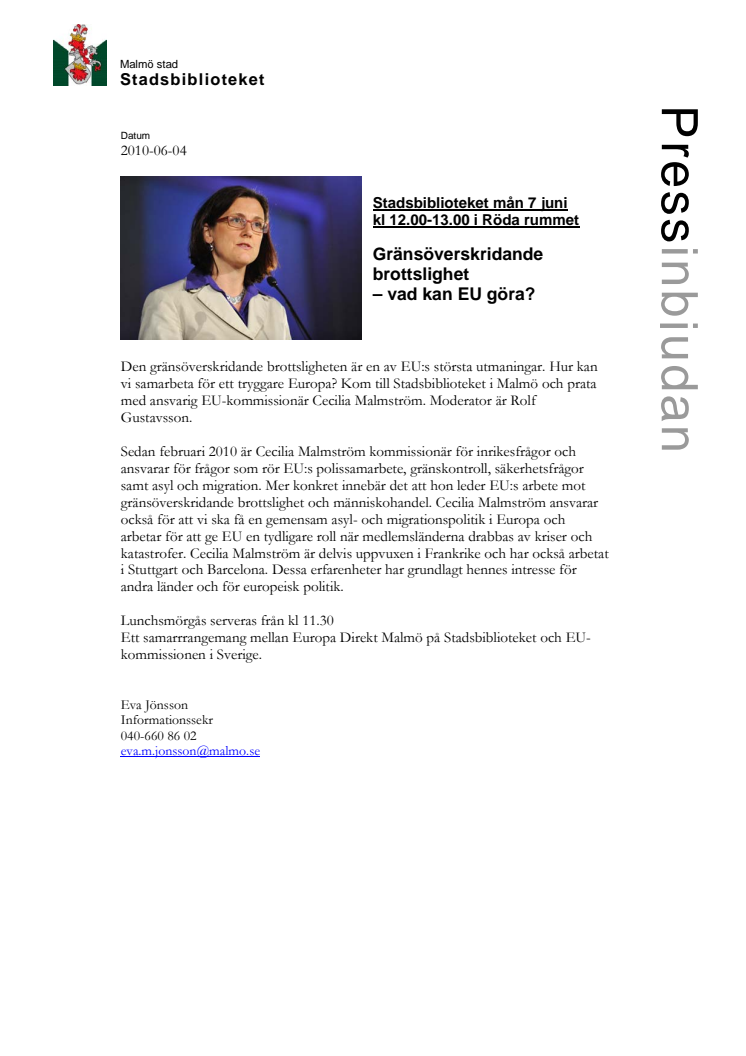 Stadsbiblioteket 7 juni: Gränsöverskridande brottslighet – vad kan EU göra? EU-kommissionär Cecilia Malmström