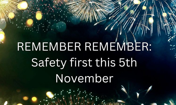 Remember remember Safety first this 5th November (1)