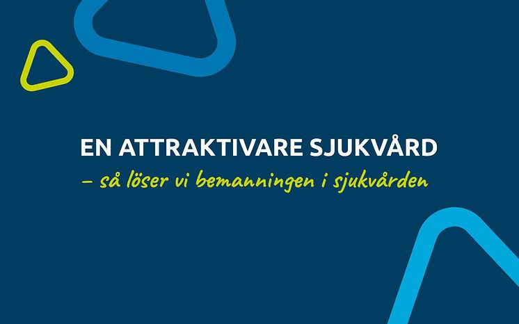 En attraktivare sjukvård – så löser vi bemanningen i primärvården