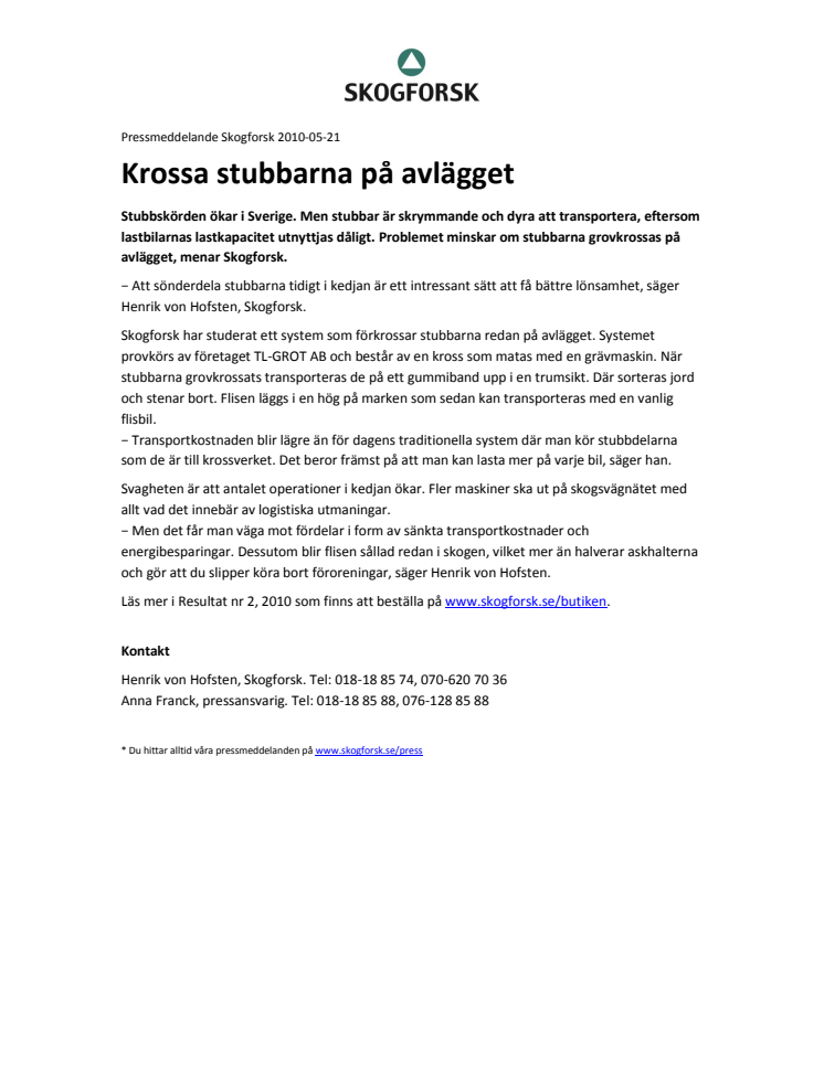 Krossa stubbarna på avlägget