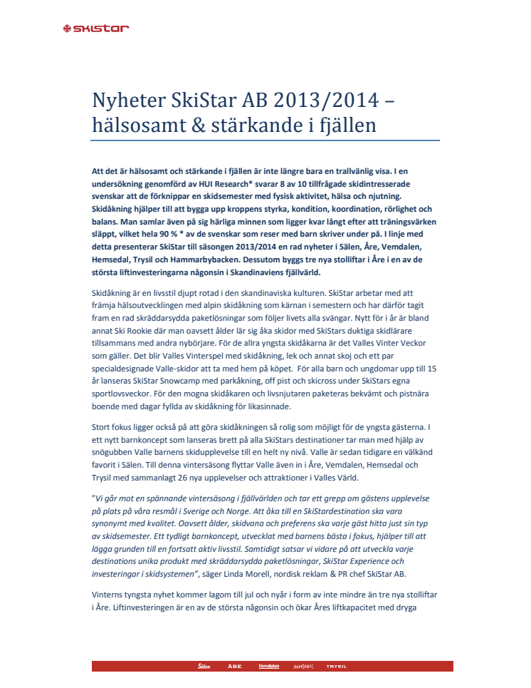 SkiStar AB: Nyheter 2013/2014 – hälsosamt & stärkande i fjällen