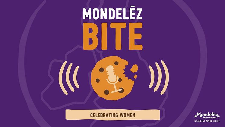 Mondelez Bite, Episode 2 - Celebrating Women