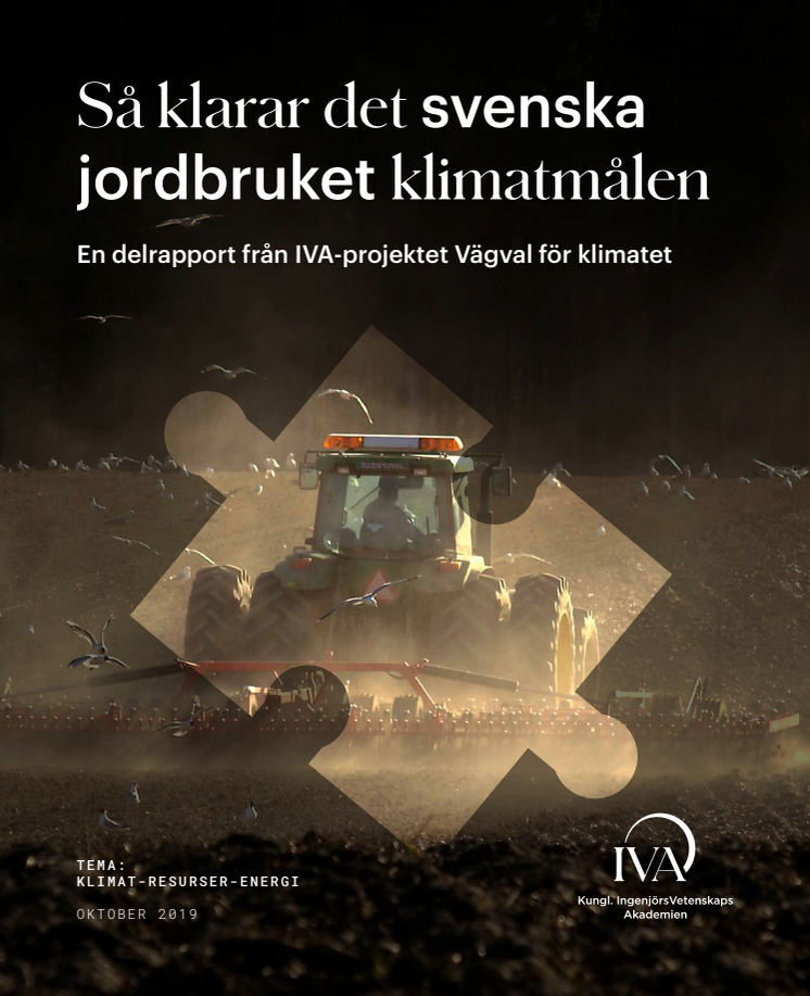 Så klarar det svenska jordbruket klimatmålen – samarbetsprojekt mellan KSLA och IVA