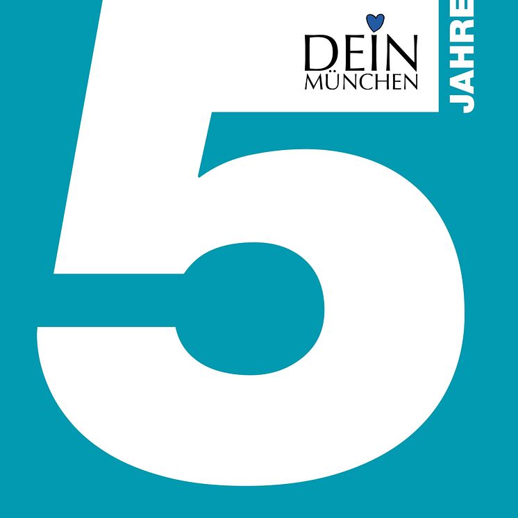 5 Jahre DEIN MÜNCHEN_