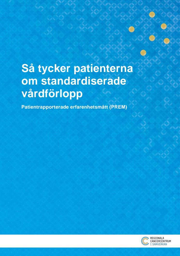 Så tycker patienterna om standardiserade vårdförlopp – patientrapporterade erfarenhetsmått (PREM)