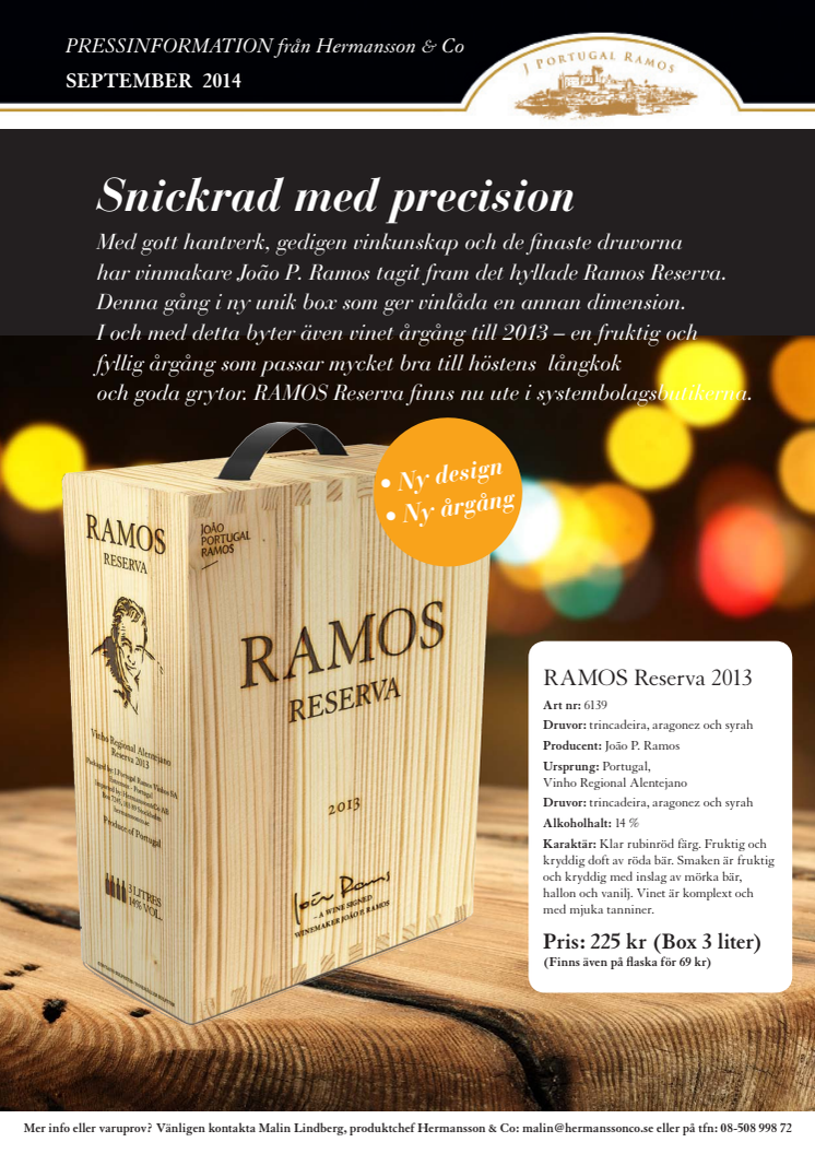 Ramos Reserva- ny unik design, snickrad med precision!