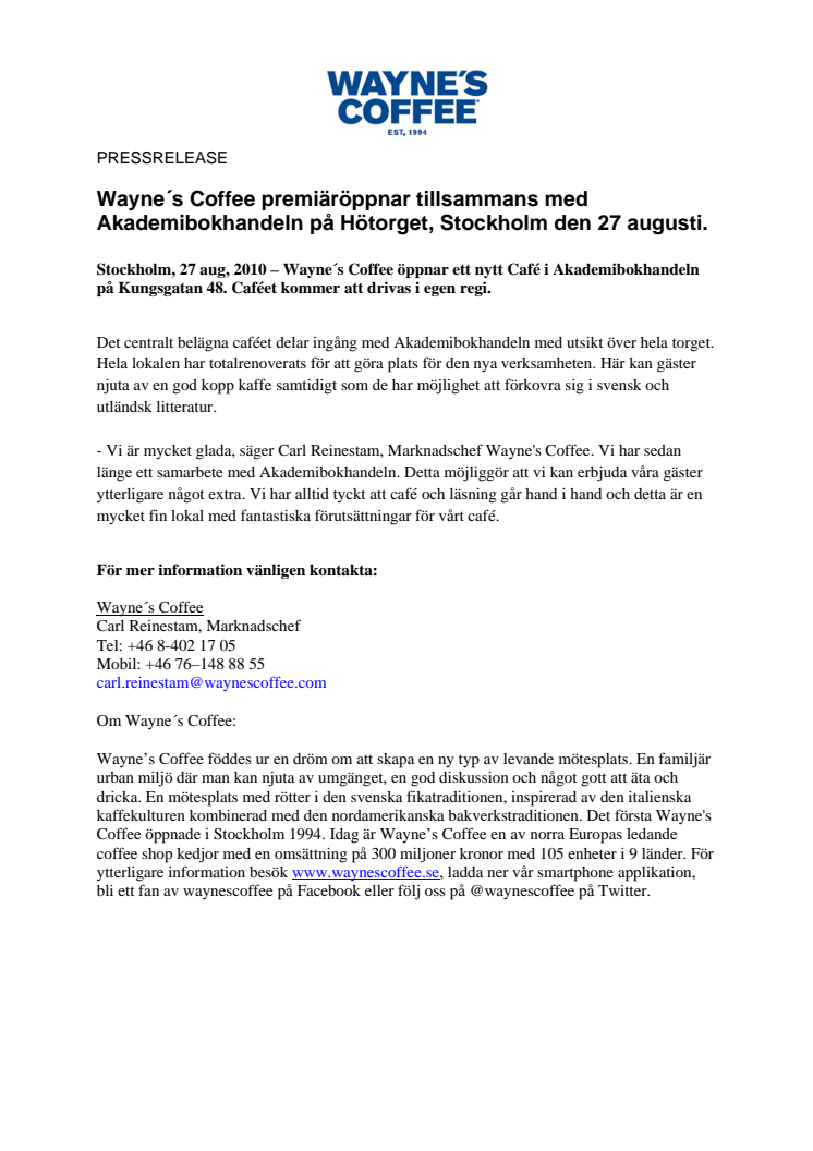 Wayne´s Coffee premiäröppnar tillsammans med Akademibokhandeln på Hötorget, Stockholm den 27 augusti.