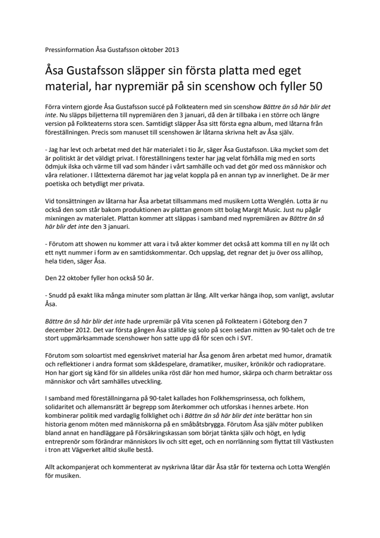 Pressinformation Bättre än så här blir det inte, oktober 2013