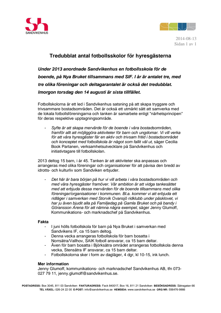 Tredubblat antal fotbollsskolor för hyresgästerna
