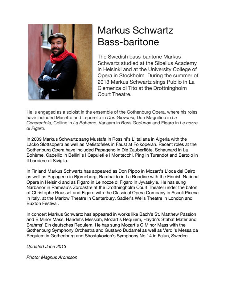 Bio of Markus Schwartz, Bass-baritone, Publio in La Clemenza di Tito, Drottningholm Slottsteater 2013
