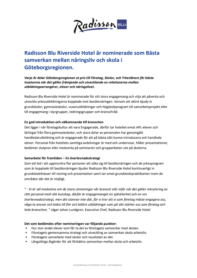 Radisson Blu Riverside Hotel är nominerade som Bästa samverkan mellan näringsliv och skola i Göteborgsregionen.