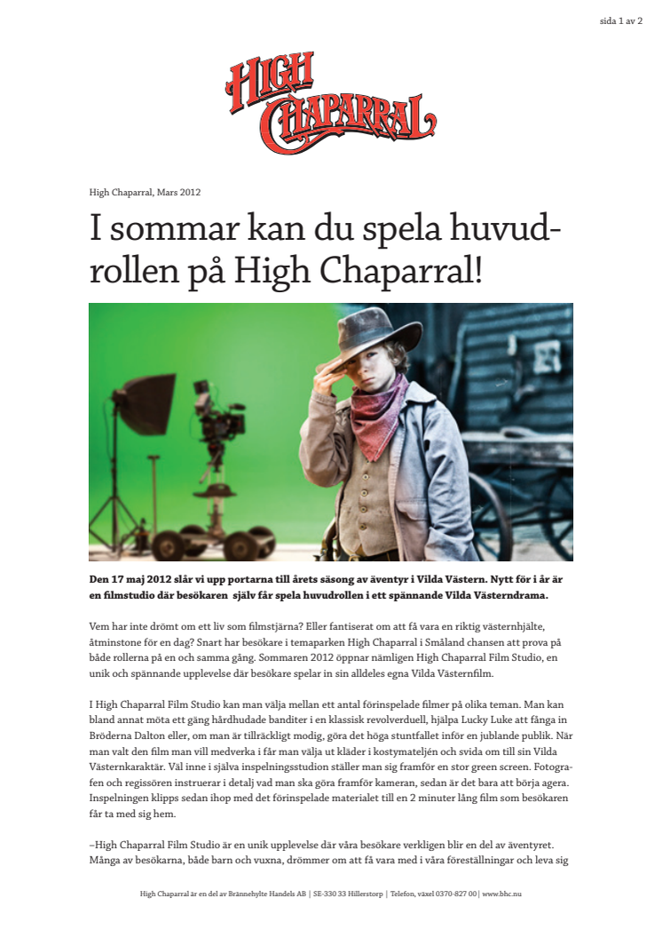 I sommar kan du spela huvudrollen på High Chaparral!