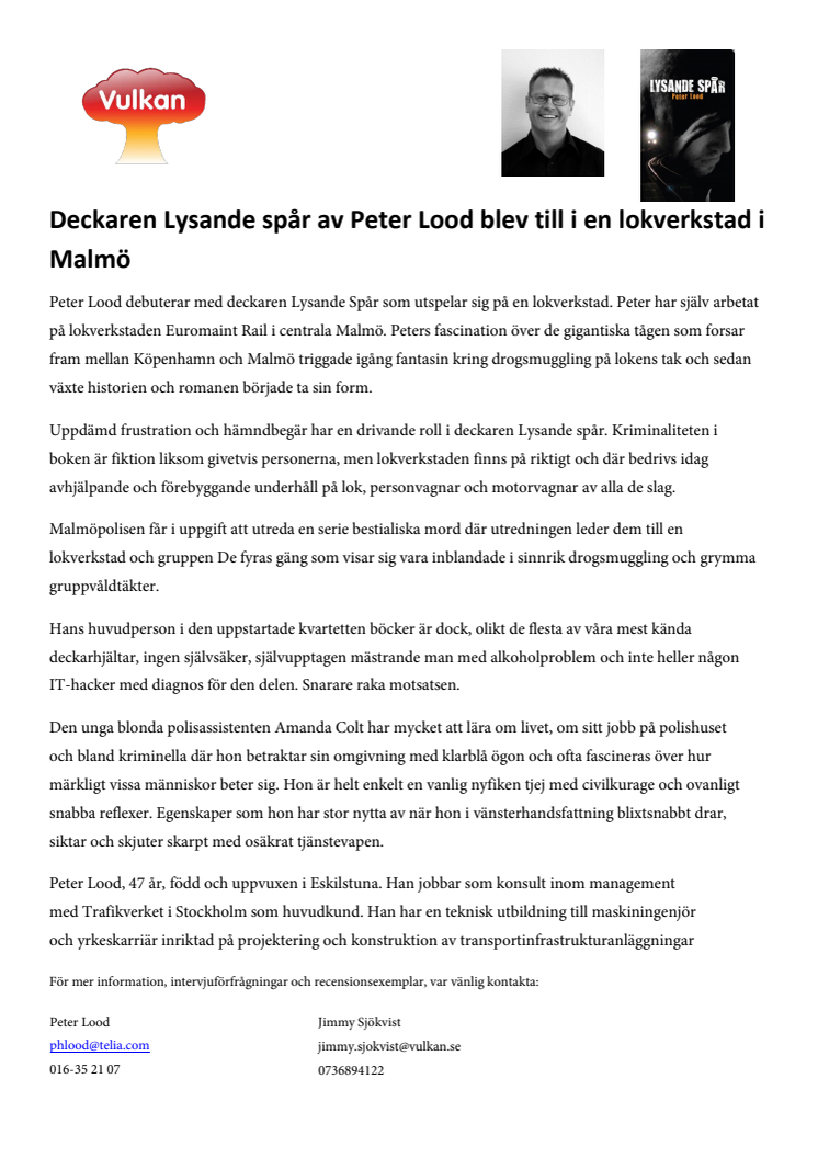 Deckaren Lysande spår av Peter Lood blev till i en lokverkstad i Malmö