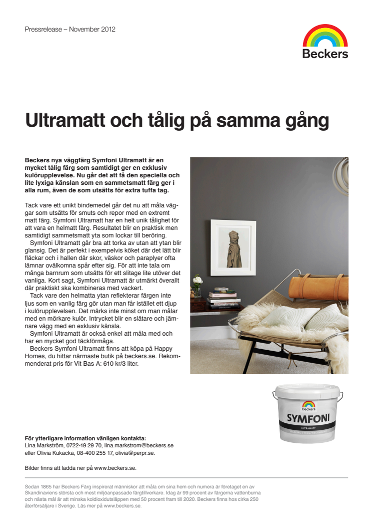 Ultramatt och tålig på samma gång