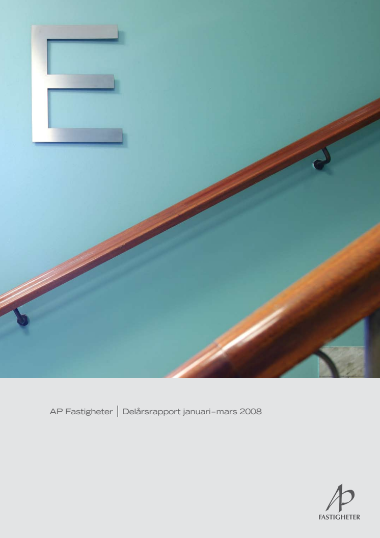 AP Fastigheter redovisar ett förbättrat driftnetto: Delårsrapport januari – mars 2008