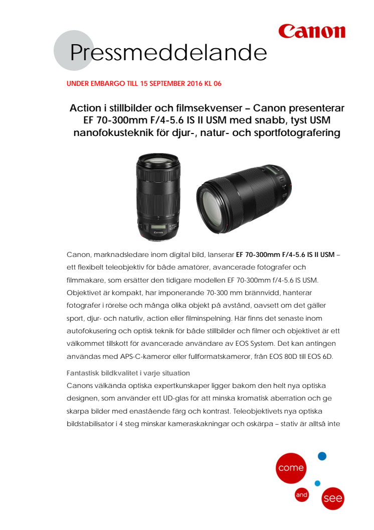 Action i stillbilder och filmsekvenser – Canon presenterar  EF 70-300mm F/4-5.6 IS II USM med snabb, tyst USM nanofokusteknik för djur-, natur- och sportfotografering