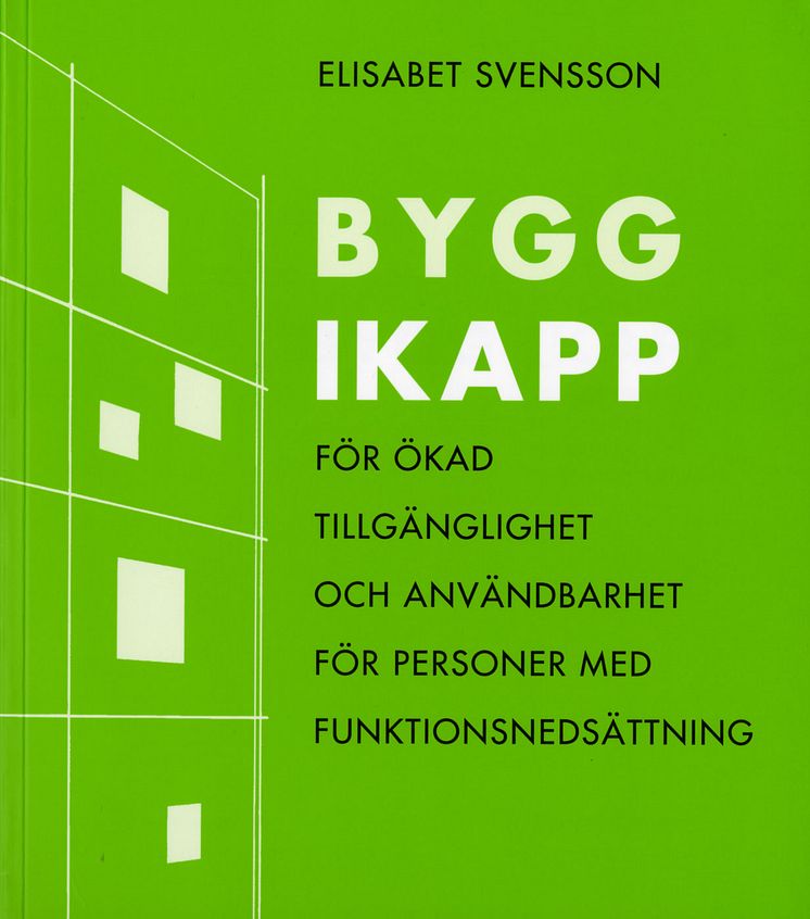 Bygg ikapp. För ökad tillgänglighet och användbarhet för personer med funktionsnedsättning