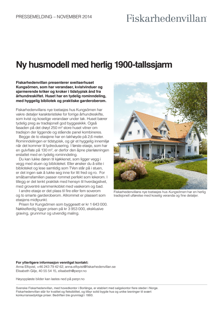 Ny husmodell med herlig 1900-tallssjarm