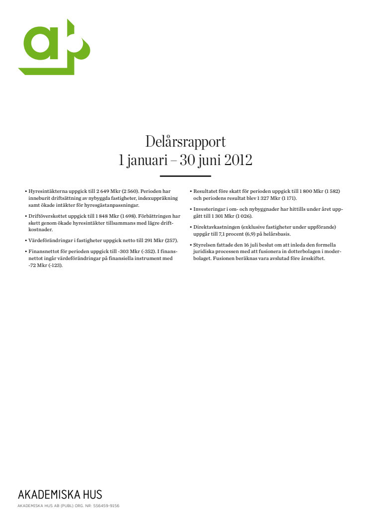 Delårsrapport 1 januari – 30 juni 2012