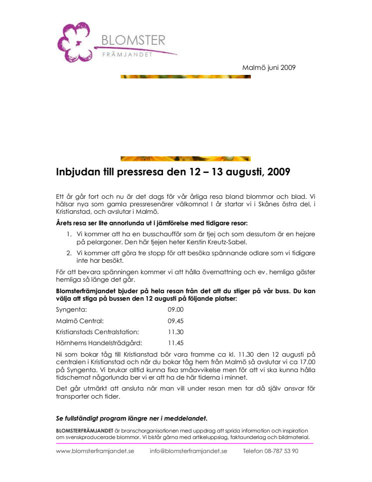 Inbjudan till pressresa den 12 – 13 augusti, 2009