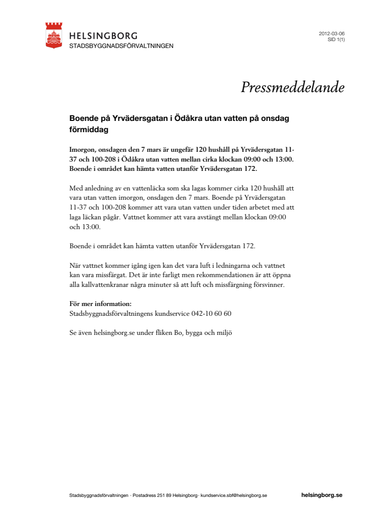 Boende på Yrvädersgatan i Ödåkra utan vatten på onsdag förmiddag