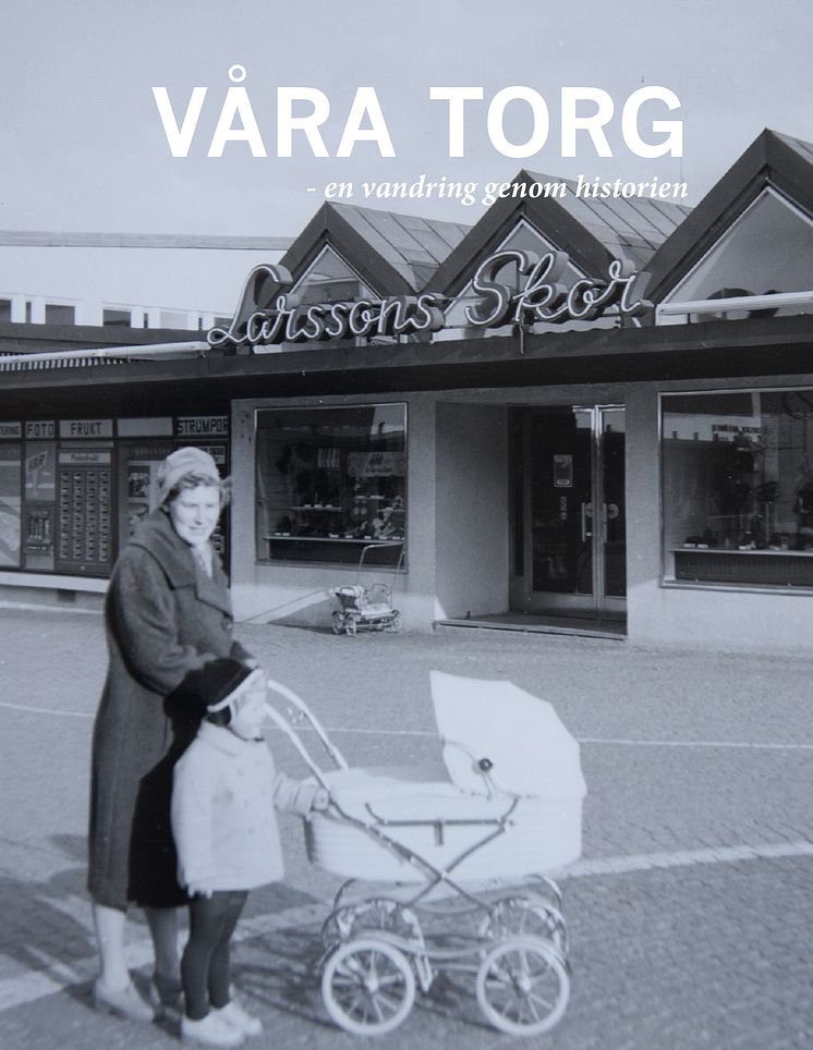 Våra Torg - en vandring genom historien