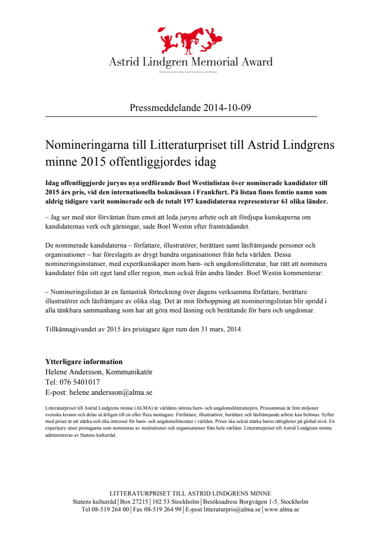 Nomineringarna till Litteraturpriset till Astrid Lindgrens minne 2015 offentliggjordes idag