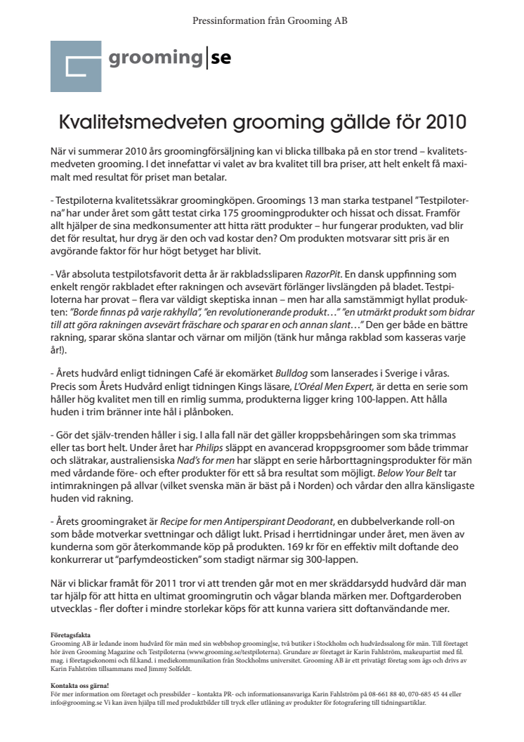 Kvalitetsmedveten grooming – trenden 2010