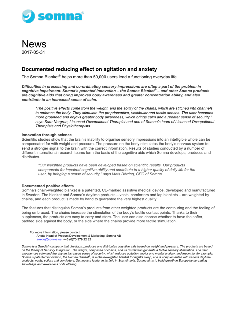 Documented reducing effect on agitation and anxiety  – The Somna® Blanket helps more than 50,000 users lead a functioning everyday life 