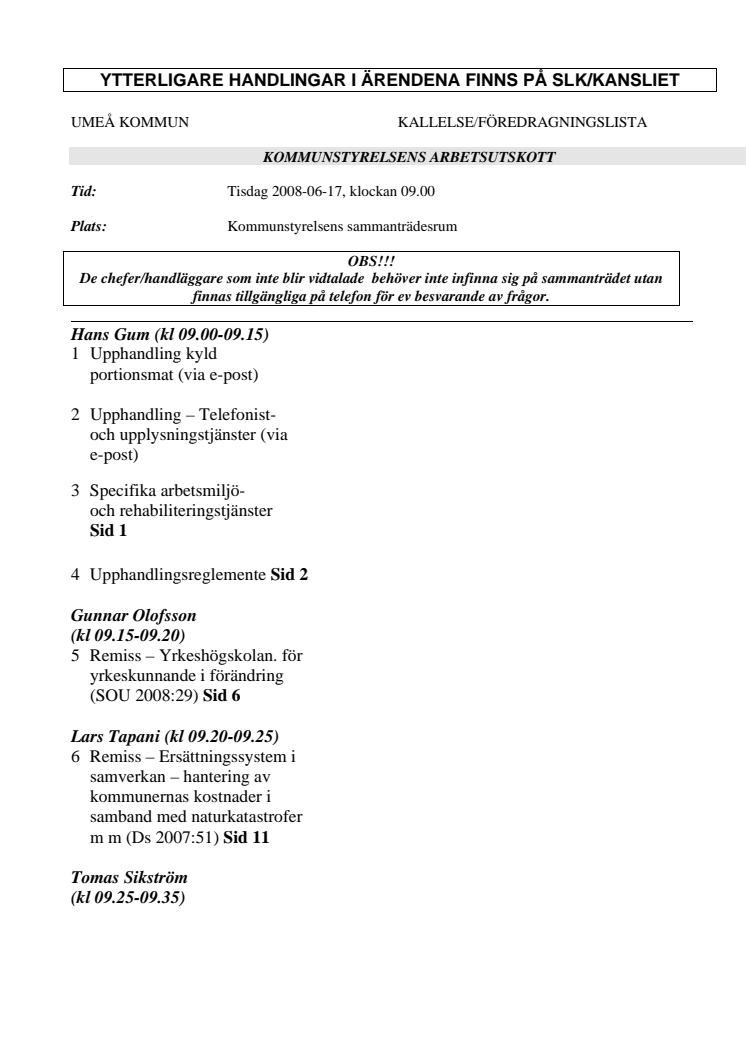 KALLELSE/FÖREDRAGNINGSLISTA KOMMUNSTYRELSENS ARBETSUTSKOTT